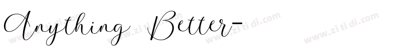 Anything Better字体转换